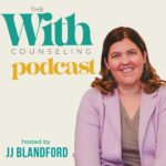 The With Counseling Podcast